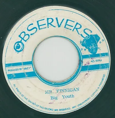 £7.95 • Buy   MR.FINNIGAN.  Big Youth. OBSERVERS 7in 1973.