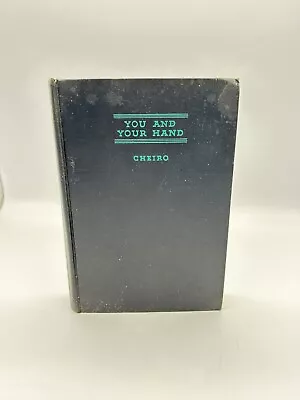 You And Your Hand: The Last Word On This Fascinating Study Cheiro 1931 • £39.81