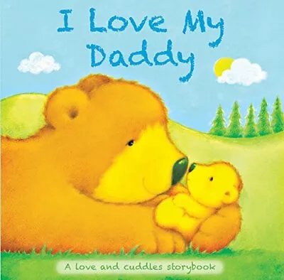 Baby Board Book - I Love My Daddy: A Love And Cuddles Stor... By Igloo Books Ltd • £3.77