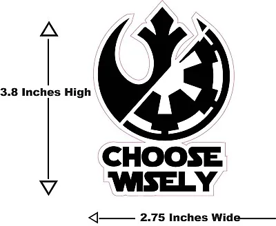 Star Wars Choose Wisely Decal • $4.50
