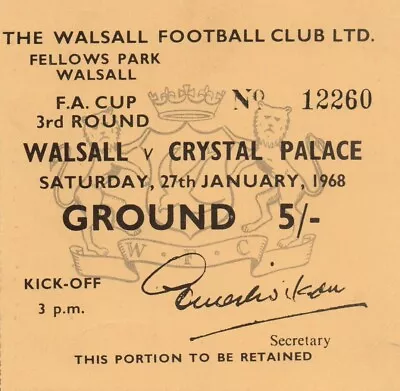 WALSALL V CRYSTAL PALACE 1967-68 FA CUP GROUND TICKET STUB • £2