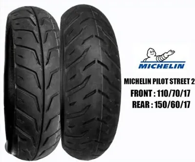 Michelin 110/70-r17 & 150/60-r17 Pilot Street 2 Combo Pack 2 Tyres Front & Rear • $299.99