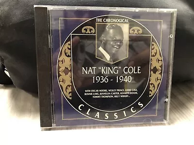 1936-1940 Nat King Cole Chronological Classics RARE Orgnal Import CD 1994 France • $25
