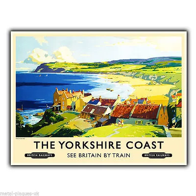 YORKSHIRE COAST By TRAIN Travel Advert METAL WALL SIGN PLAQUE Poster Print • £4.45