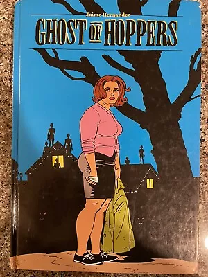 GHOST OF HOPPERS (LOVE AND ROCKETS) By Jaime Hernandez - Hardcover • $40