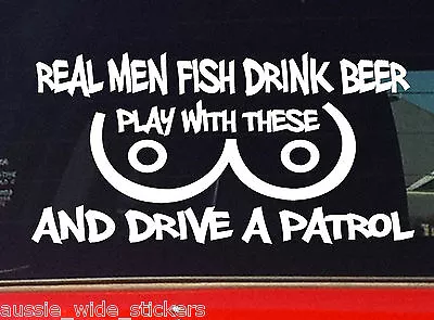 $6.90 • Buy PATROL REAL MEN 4x4 Car Ute Gu Gq Funny Stickers 200mm