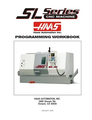 Haas Sl Series Cnc Machine Programming Workbook Manual Reprinted Jan 06  • $31.57
