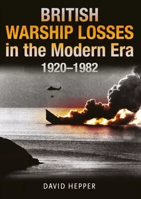 British Warship Losses In The Modern Era 9781399097666 - Free Tracked Delivery • £22.96