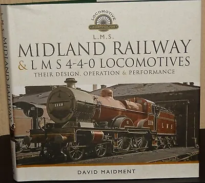 Midland Railway And LMS 4-4-0 Locomotives Their Design Operation And Performance • £27