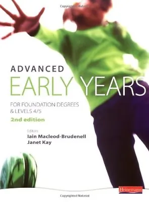 Advanced Early Years: For Foundation Degrees And Levels 4/5 2nd Edition By Ms • £3.55