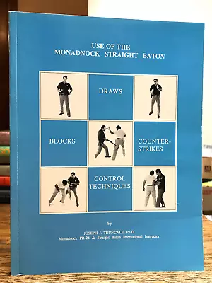 Use Of The Monadnock Straight Baton By Joseph J. Truncale PR-24 Training RARE • $145