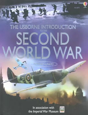 The Usborne Introduction To The Second World War By Paul Dowswell Jane Chisholm • £4.10