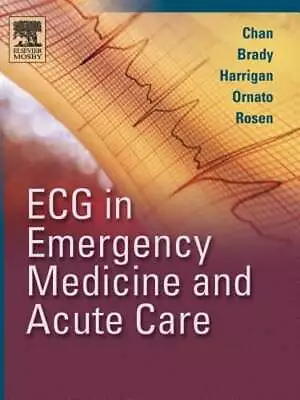 ECG In Emergency Medicine And Acute Care By MD Chan Theodore C: New • $74.78