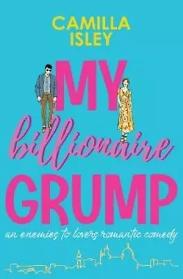 Camilla Isley My Billionaire Grump (Paperback) Billionaire Romance (US IMPORT) • $39.93