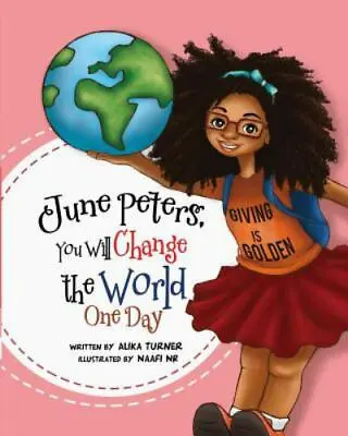 June Peters You Will Change The World One Day Brand New Free Shipping In T... • $16.52