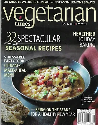 Vegetarian Times Magazine Seasonal Recipes Healthy Holiday Baking Party Food . • $13.45