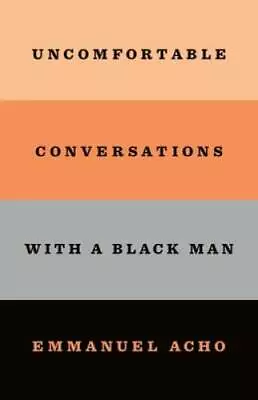 Uncomfortable Conversations With A Black Man - Hardcover - GOOD • $3.78