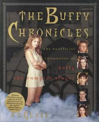 The Buffy Chronicles The Unofficial Companion 1st Edition N. E. Genge SHIPS FREE • $9.90