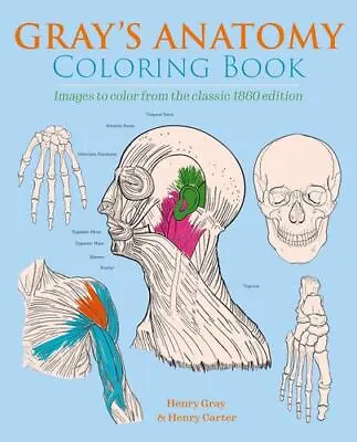 Gray's Anatomy Coloring Book: Images To Color From The Classic 1860 Edition (... • $12.99