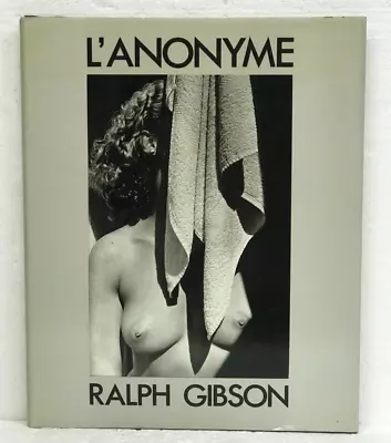 L'Anonyme By Ralph Gibson 1986 HB/DJ First Edition • $85