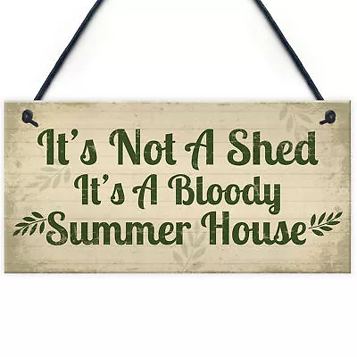 Garden Sign It's Not A Shed It's A Summer House Novelty Plaque Shed Sign Friend • £3.99