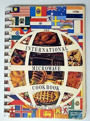 INTERNATIONAL MICROWAVE COOKBOOK - Dr Victoria Sullivan - 1979 • $4.50