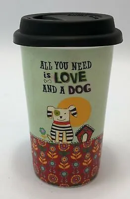 £19.78 • Buy Natural Life Ceramic Thermal Mug All You Need Is Love And A Dog