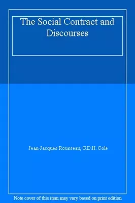 The Social Contract And Discourses By Jean-Jacques Rousseau G.D.H. Cole • £3.08