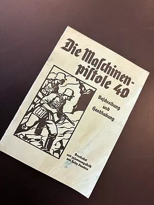 The Machine Pistol MP-40 Undated Von Heinz Gun Manual Pamphlet Foreign Language • $50