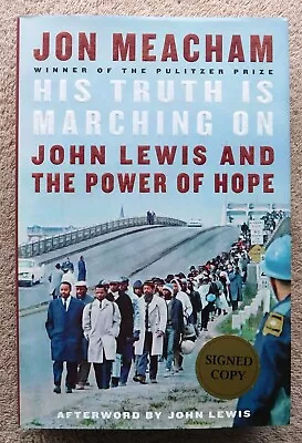 His Truth Is Marching On: John Lewis Power Of Hope SIGNED Jon Meacham NEW W/Coa • $51.39