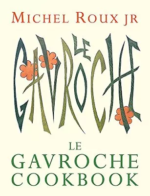 Le Gavroche Cookbook By Roux Jr. Michel Paperback Book The Cheap Fast Free Post • £18.99