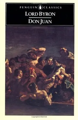Don Juan (Penguin Classics) By Byron Lord Paperback Book The Cheap Fast Free • £4.99