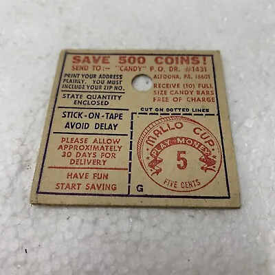 Vintage  Mallo Cup Play Money  Pkg 5 Cents Insert Card-Redeemable For Candy Bars • $10