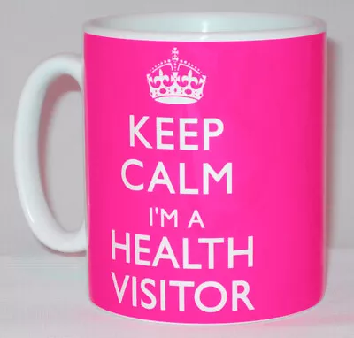 £9.99 • Buy Keep Calm I'm A Health Visitor Mug Can Personalise Funny Community Nurse Gift