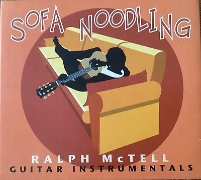 Ralph McTell : Sofa Noodling: Guitar Instrumentals Digipak CD (2012) • £2.25