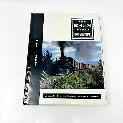 The RGS Story Vol X Book : Over The Bridges Ridgway To Durango • $119.99