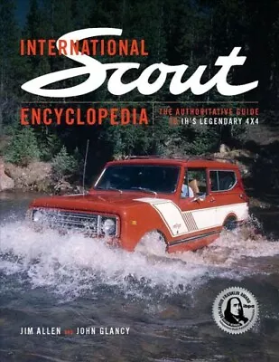 International Scout Encyclopedia : The Complete Guide To The Legendary 4x4 H... • $52.46