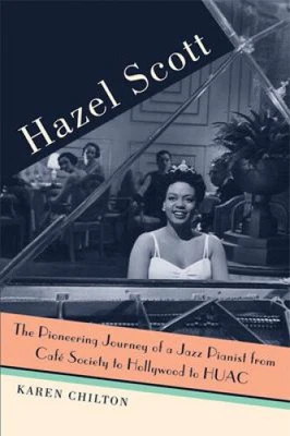 £41.18 • Buy Hazel Scott: The Pioneering Journey Of A Jazz Pianist, From Cafe Society To