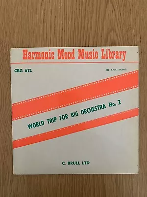 World Trip For Big Orchestra Vol 2 Harmonic Mood Music Brull Library 10” LP • £9.99