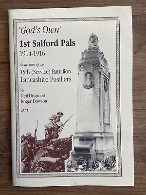 GOD'S OWN 1st SALFORD PALS 1914-1916 15th SERVICE BATTALION LANCASHIRE FUSILIERS • £12.99