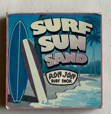 Ron Jon Surf Shop ( Surf's Sun Sand ) Fridge Magnet  USA • £2.25