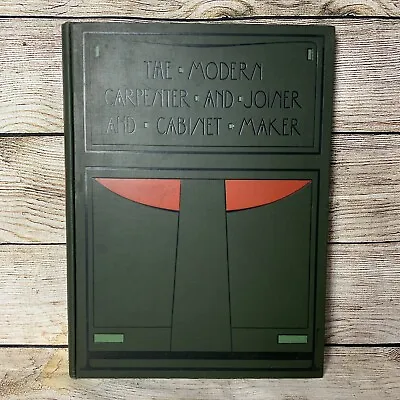 £24.95 • Buy The Modern Carpenter And Joiner And Cabinet Maker Book Volume 6 Vintage Antique