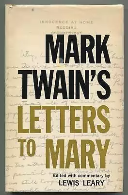 Lewis LEARY Edited / Mark Twain's Letters To Mary Signed 1st Edition 1961 • $50