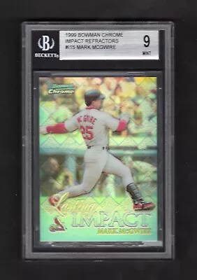 1999 Bowman Chrome MARK McGWIRE Sudden Impact Refractor  ~~BGS 9 Mint • $50