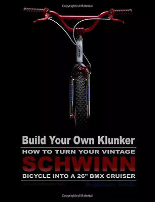 Build Your Own Klunker Vintage Schwinn Murray Bicycle Repair Parts EBook • $14.95