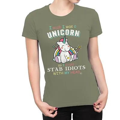 1Tee Womens I Wish I Was A Unicorn So I Could Stab Idiots With My Head T-Shirt • £7.99