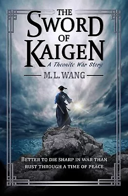 The Sword Of Kaigen: A Theonite War Story • £19.69