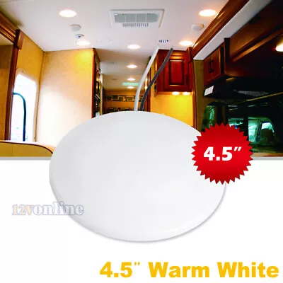 12V 4.5  LED Ceiling Light For RV Motorhome Camper Trailer Boat Down Lamp Warm W • $9.48