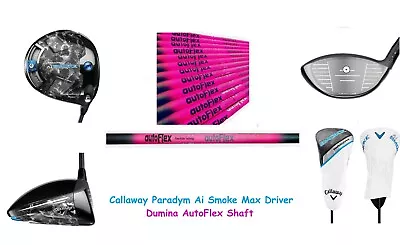 Callaway Paradym Ai Smoke MAX Driver Dumina AutoFlex Shaft-Pick Loft Flex-Length • $1199.96