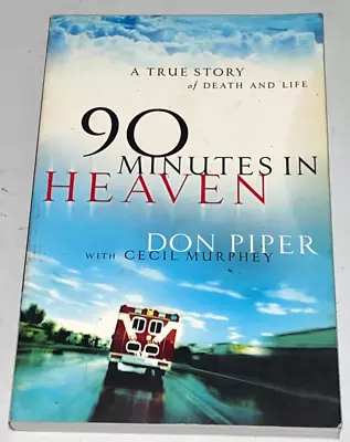 90 Minutes In Heaven By Cecil Murphey And Don Piper (2004 Hardcover Reprint) • $6.49